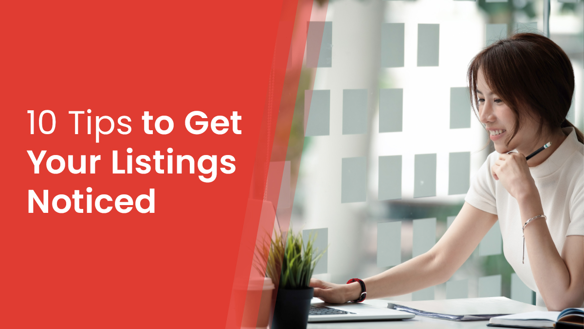 10 Tips to Get Your Listings Noticed